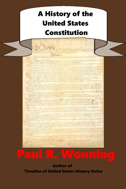 A History of the United States Constitution