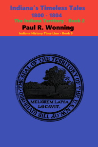 Indiana’s Timeless Tales - 1800 - 1804